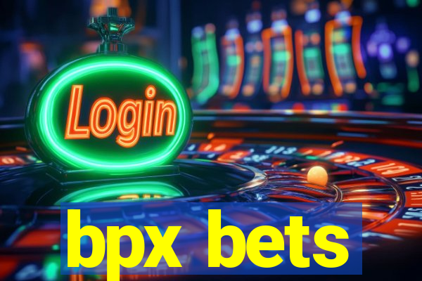 bpx bets
